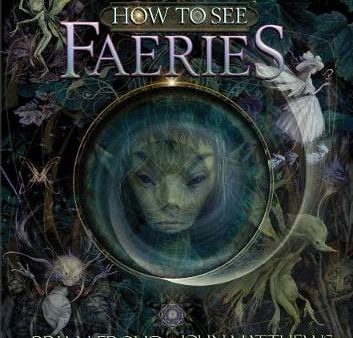 Brian Froud: HOW TO SEE FAERIES W3 [2011] hardback Online