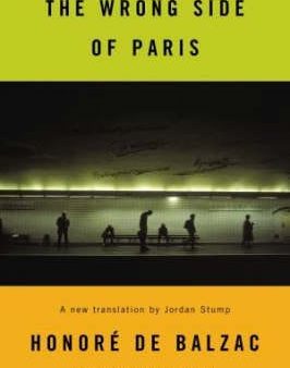 Honore De Balzac: The Wrong Side of Paris [2005] paperback Sale