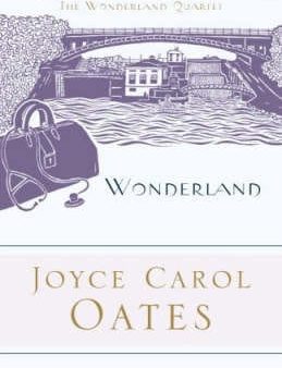 Joyce Carol Oates: Wonderland [2006] paperback Discount