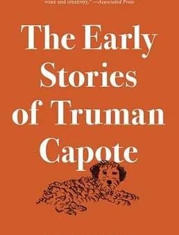 Truman Capote: The Early Stories of Truman Capote [2016] paperback Online now