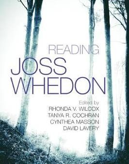 Rhonda V. Wilcox: Reading Joss Whedon [2014] paperback Supply